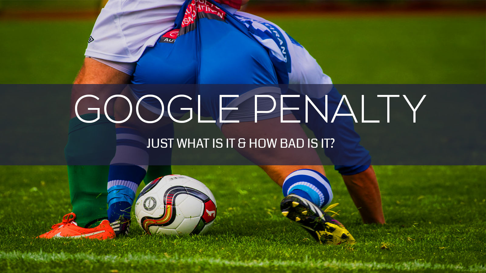 What Is A Google Penalty?